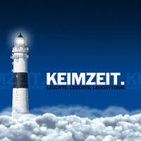 Keimzeit - Leuchte, Leuchte, Leuchtturm