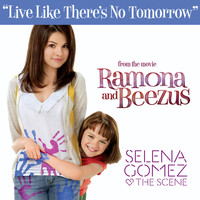 Selena Gomez & The Scene - Live Like There's No Tomorrow