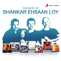 Shankar Ehsaan Loy - Best of SEL