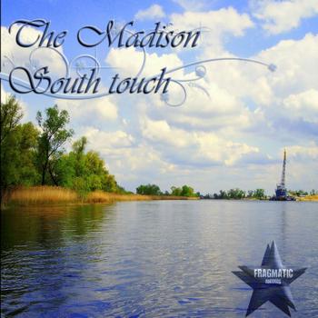 The Madison - South Touch (Album)