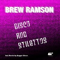 Brew Ramson - Disco and Stilettos