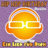 Ein Lied für Dich - Hip Hop Birthday: Dustin