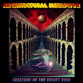 Architectural Metaphor - Creature of the Velvet Void