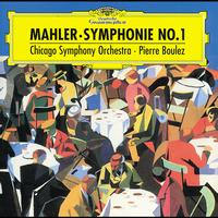 Chicago Symphony Orchestra, Pierre Boulez - Mahler: Symphony No.1
