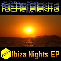 Rachel Ellektra - Ibiza Nights EP