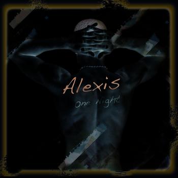 Alexis - One Night