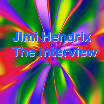 Jimi Hendrix - The Interview