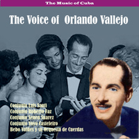 Orlando Vallejo - The Music of Cuba - The Voice of  Orlando Vallejo