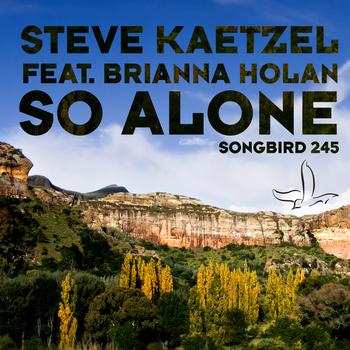 Steve Kaetzel - So Alone