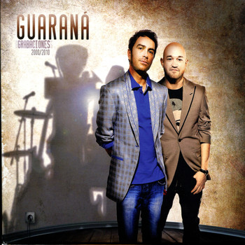 Guaraná - Grabaciones 2000-2010