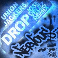 Union Jackers - Drop [Jose Velez Remixes]