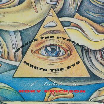 Various Artists - Where The Pyramid Meets The Eye (A Tribute To Roky Erickson)