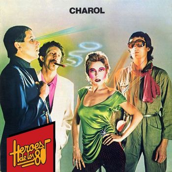 Charol - Heroes de los 80. Charol