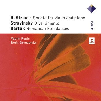 Vadim Repin - Strauss, Stravinsky & Bartók : Violin Sonatas (Apex)