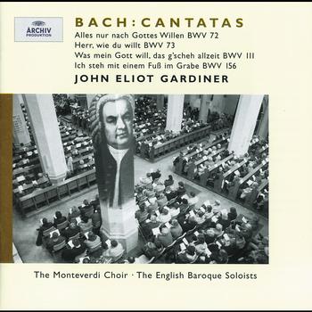 English Baroque Soloists, John Eliot Gardiner - J.S. Bach: Cantatas BWV 72; 73; 111; 156