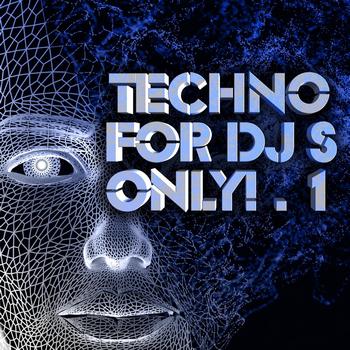 Various Artists - Techno, For DJ's Only! Volume 1