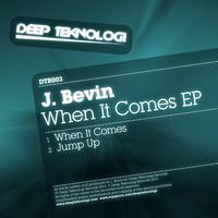 J. Bevin - When It Comes EP
