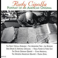 Rudy Cipolla - Portrait Of An American Original