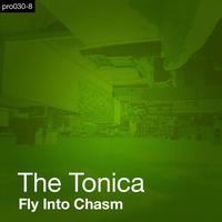 The Tonica - Fly Into Chasm