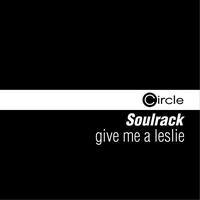 Soulrack - Give Me A Leslie