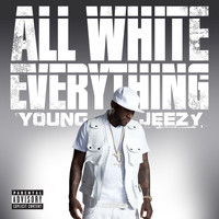 Young Jeezy - All White Everything (Explicit)