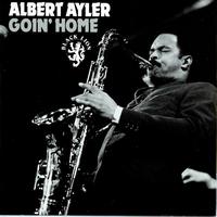 Albert Ayler - Goin' Home
