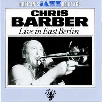 Chris Barber - Live In East Berlin