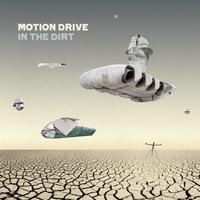 Motion Drive - In the dirt