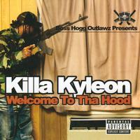 Killa Kyleon - Welcome To Tha Hood