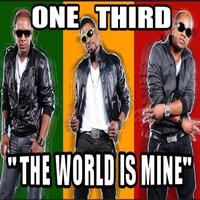 One Third - The World is Mine