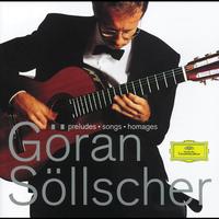Göran Söllscher - Göran Söllscher - Preludes; Songs; Homages