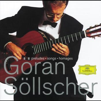 Göran Söllscher - Göran Söllscher - Preludes; Songs; Homages
