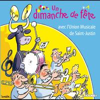 Union musicale de Saint Justin - Un dimanche de fête