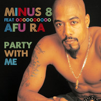 Minus 8 feat. Afu Ra - Party With Me