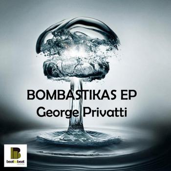George Privatti - Bombastikas Ep