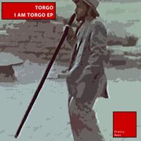 Torgo - I Am Torgo EP