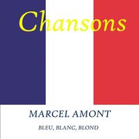 Marcel Amont - Bleu, blanc, blond