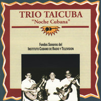 Trio Taicuba - Noche Cubana
