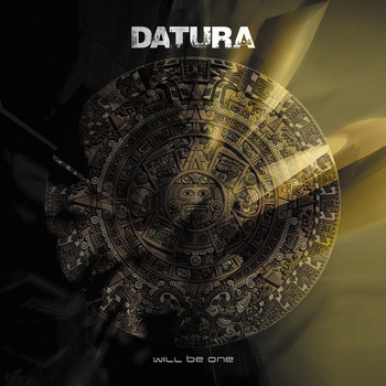 Datura - Will Be One