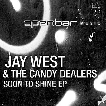 Jay West - Soon To Shine EP