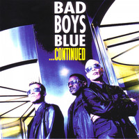 Bad Boys Blue - ...Continued (Remixes)