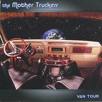 The Mother Truckers - Van Tour