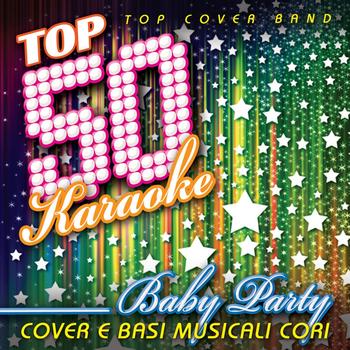 Top Cover Band - Top 50 Karaoke Baby Party