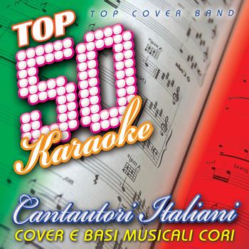 Top Cover Band - Top 50 karaoke cantautori italiani (Cover e basi musicali cori)
