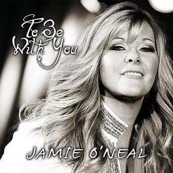 Jamie O'Neal - To Be With You