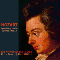 BBC Symphony Orchestra - Mozart: Symphony No. 36 in C Major, Serenade No. 13 in G Major