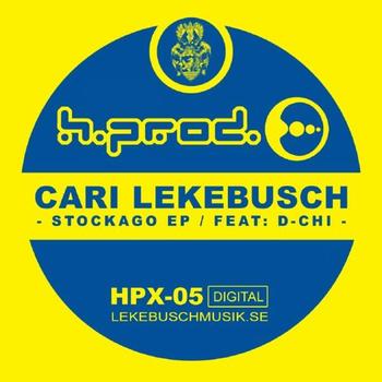 Cari Lekebusch - Stockago EP feat D-Chi