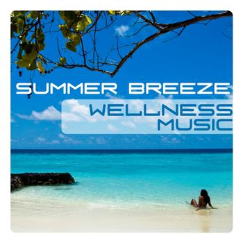 Various Artists - Wellness Music, Summer Breeze