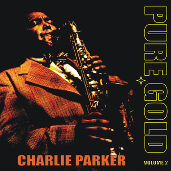 Various Artists - Pure Gold - Charlie Parker, Vol. 2