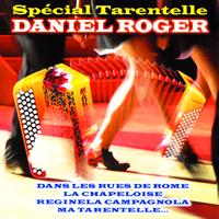 Daniel Roger - Spécial Tarentelle